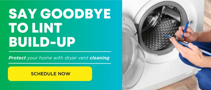Say goodbye to lint build-up. Protect your home by calling a professional dryer vent cleaning service